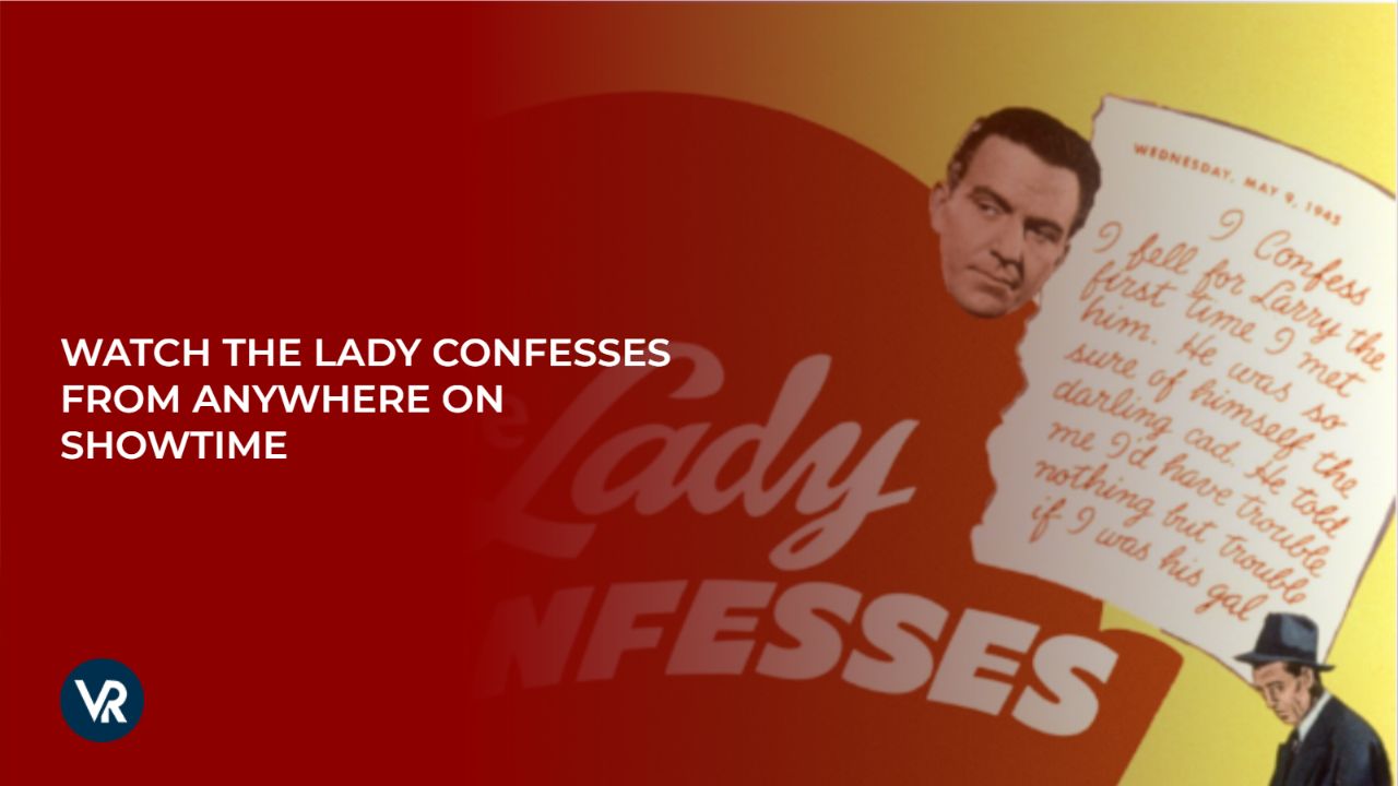 Watch The Lady Confesses From Anywhere on Showtime