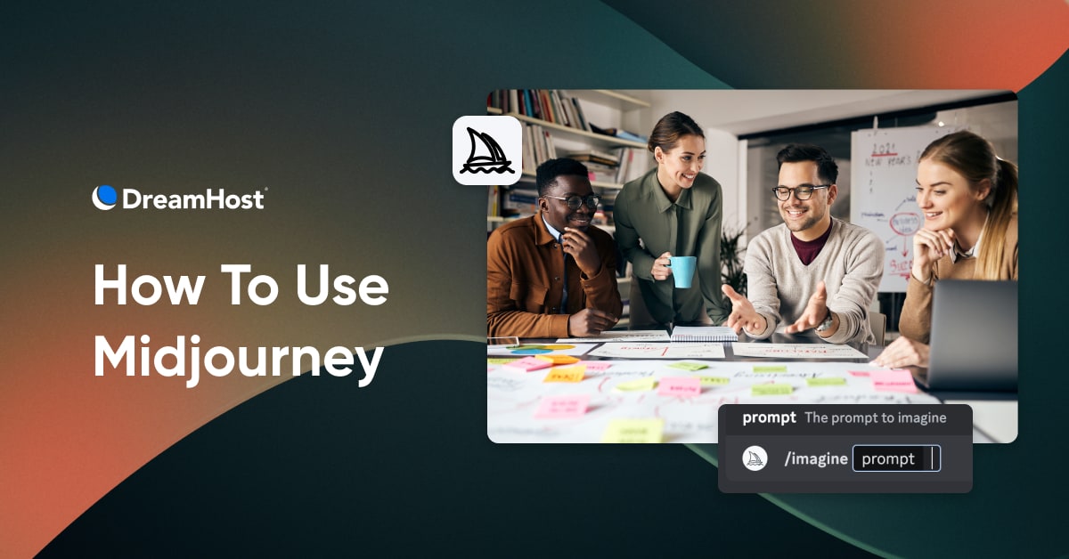 How To Use Midjourney - DreamHost