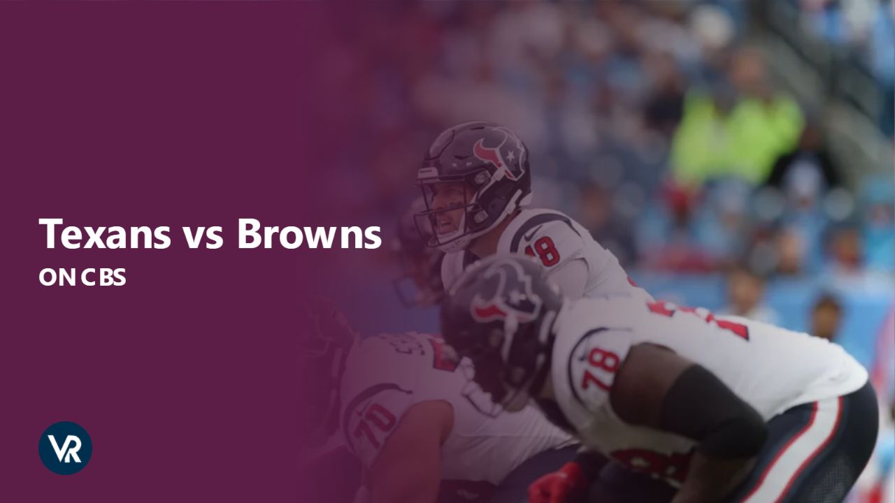 Watch Texans vs Browns outside USA on CBS