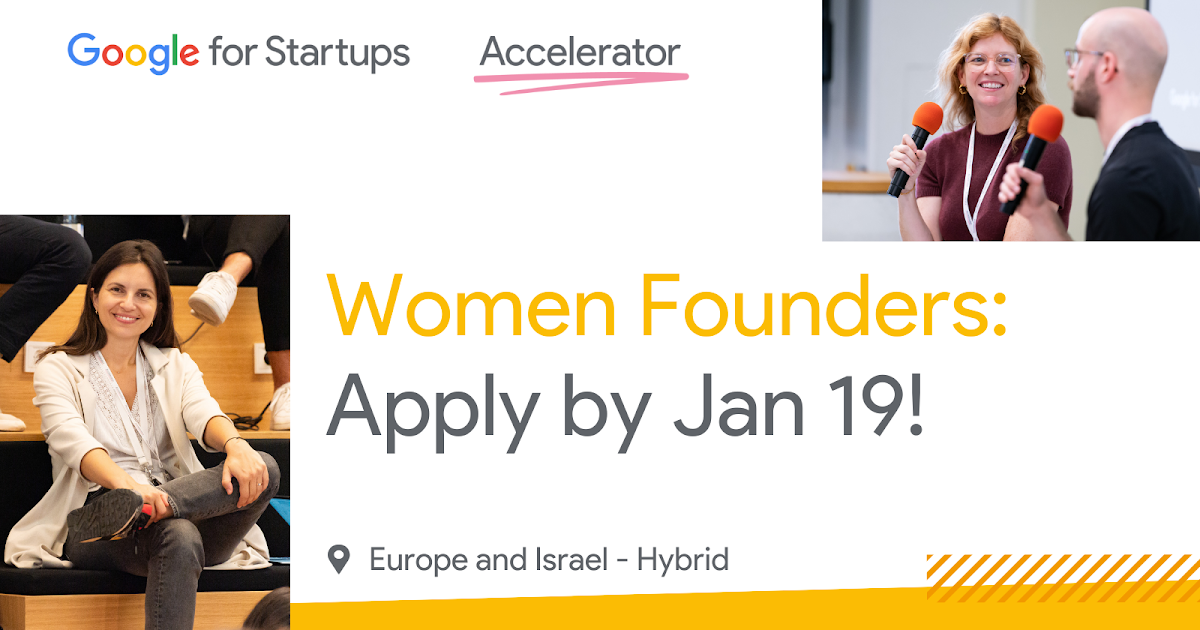 Announcing the inaugural Google for Startups Accelerator: Women Founders program, Europe & Israel - applications now open.