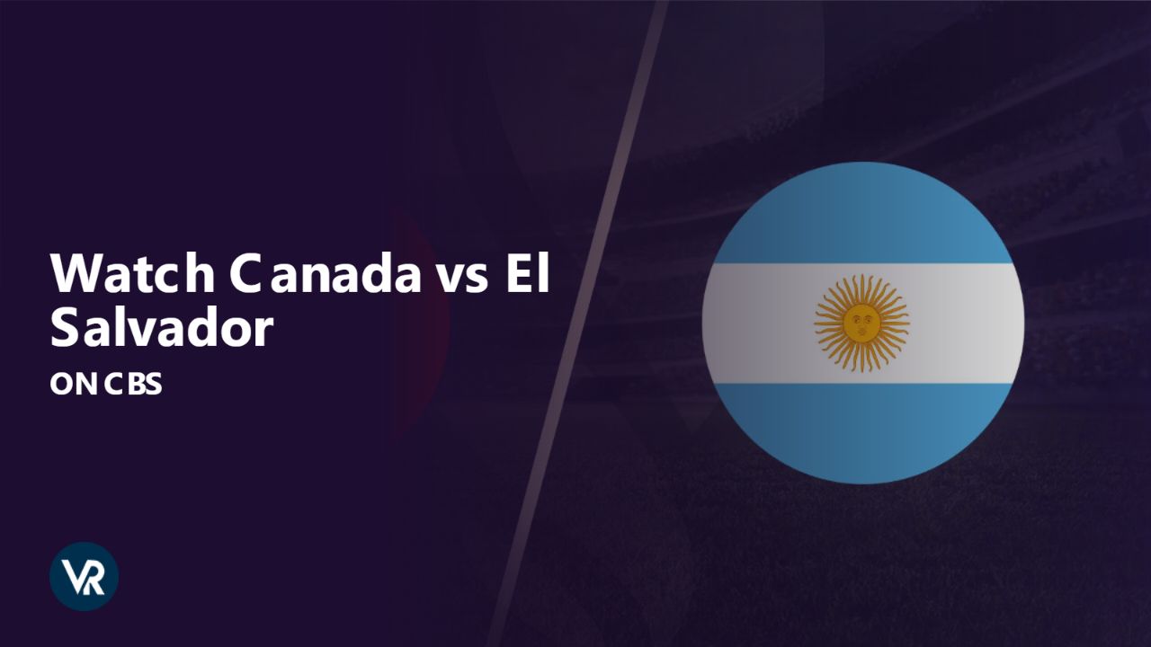 Watch Canada vs El Salvador Outside USA on CBS