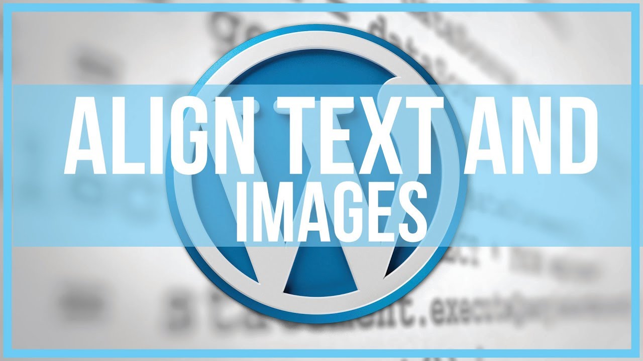 How To Align Text With Images In Wordpress - Full Tutorial - CyberedTechs