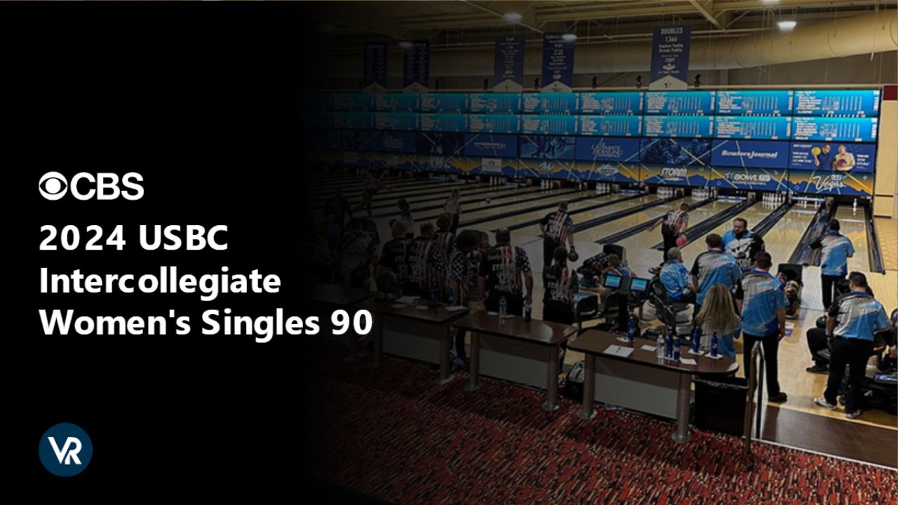 Watch 2024 USBC Intercollegiate Women's Singles 90 outside USA on CBS