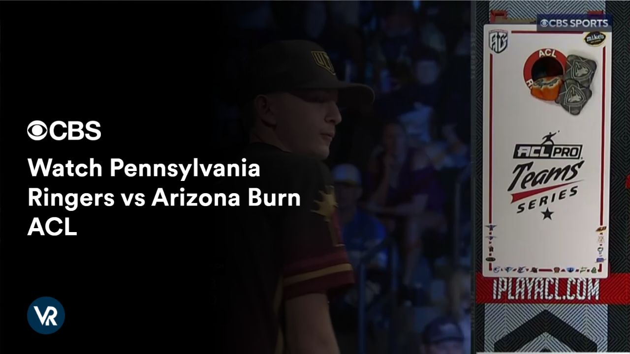 Watch Pennsylvania Ringers vs Arizona Burn ACL outside USA on CBS